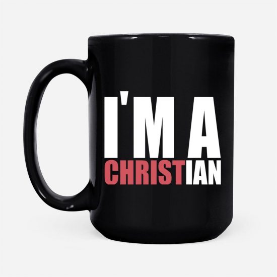 IM A Christian Coffee Mug 2