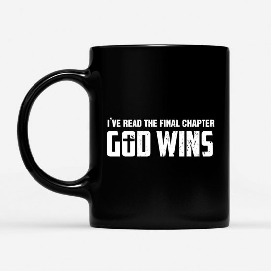 IVe Read The Final Chapter God Wins Coffee Mug 1