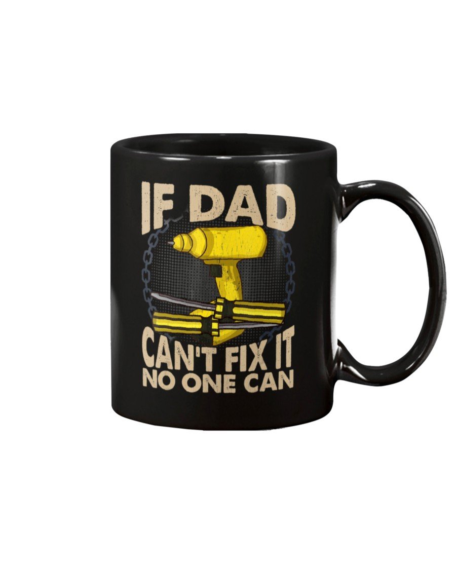 If-Dad-Cant-Fix-It-No-One-Can-Mug-1 If Dad Cant Fix It No One Can Mug 1