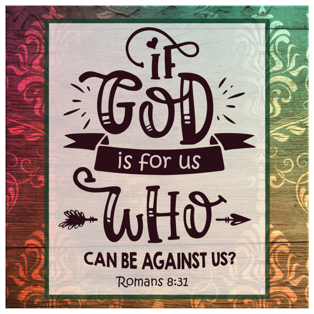 If-God-Is-For-Us-Who-Can-Be-Against-Us-Romans-831-Canvas-Wall-Art-2 If God Is For Us Who Can Be Against Us Romans 831 Canvas Wall Art 2