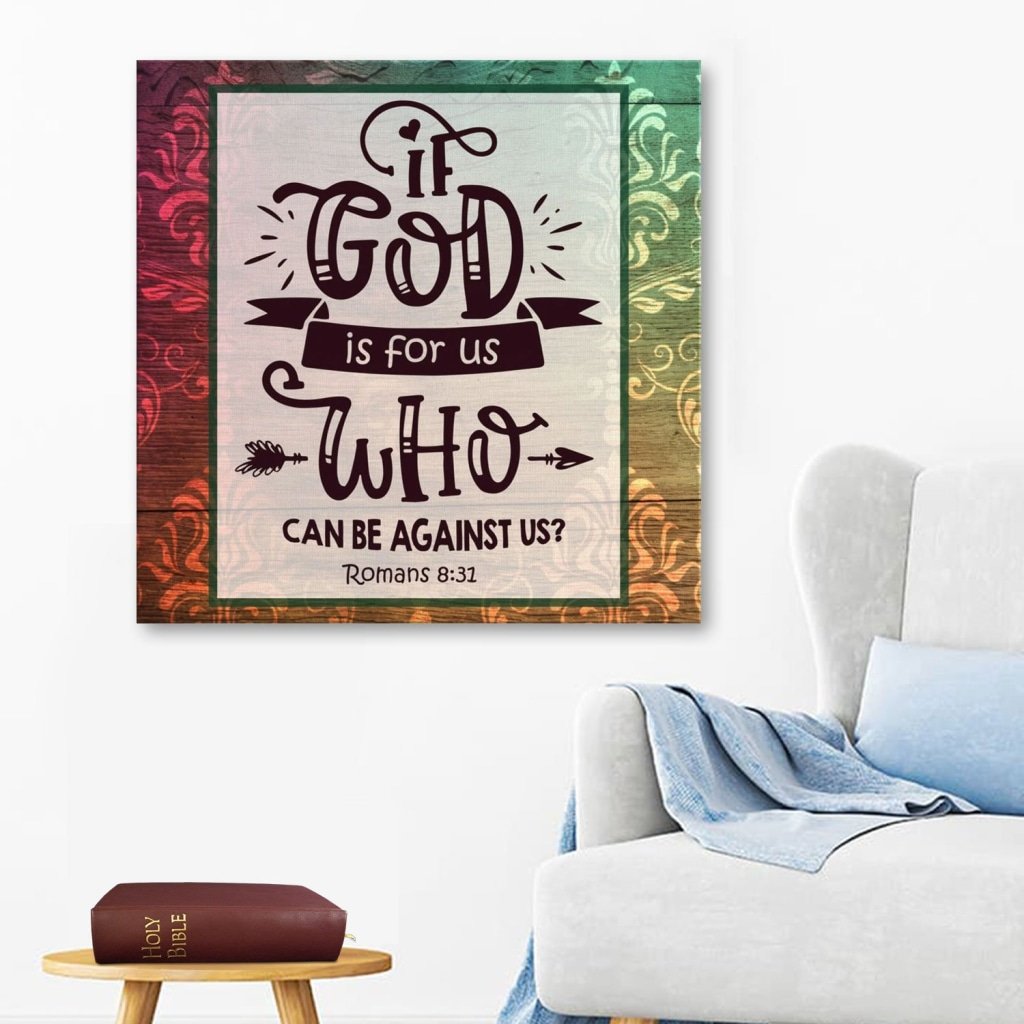 If God Is For Us Who Can Be Against Us Romans 8:31 Canvas Wall Art