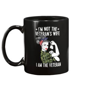 Im Not The Veterans Wife I Am The Veteran Mug 2