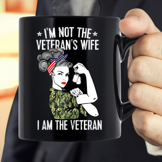 I'm Not The Veteran's Wife I Am The Veteran Mug