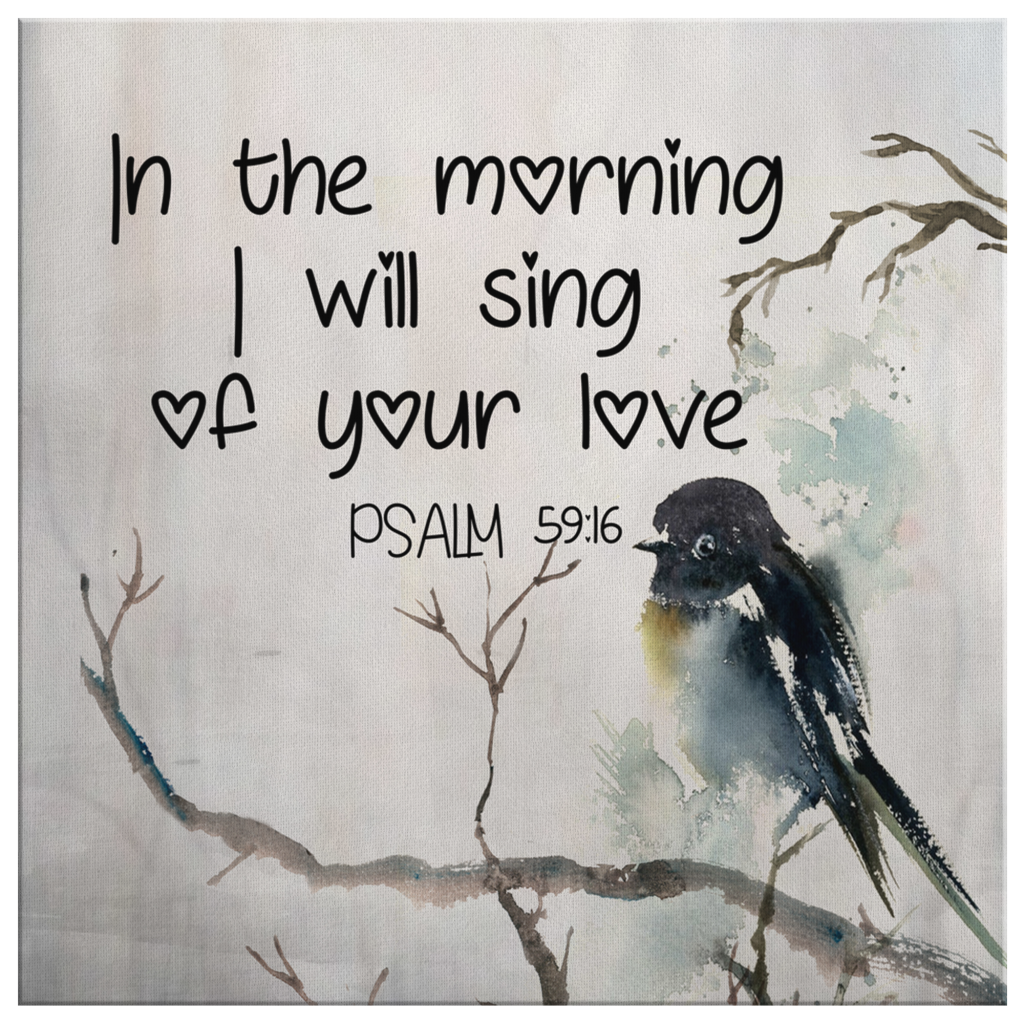 In-The-Morning-I-Will-Sing-Of-Your-Love-Psalm-5916-Canvas-Wall-Art-2 In The Morning I Will Sing Of Your Love Psalm 5916 Canvas Wall Art 2
