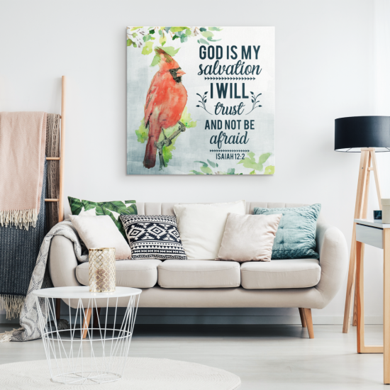 Isaiah 122 God Is My Salvation I Will Trust And Not Be Afraid Canvas Wall Art 1