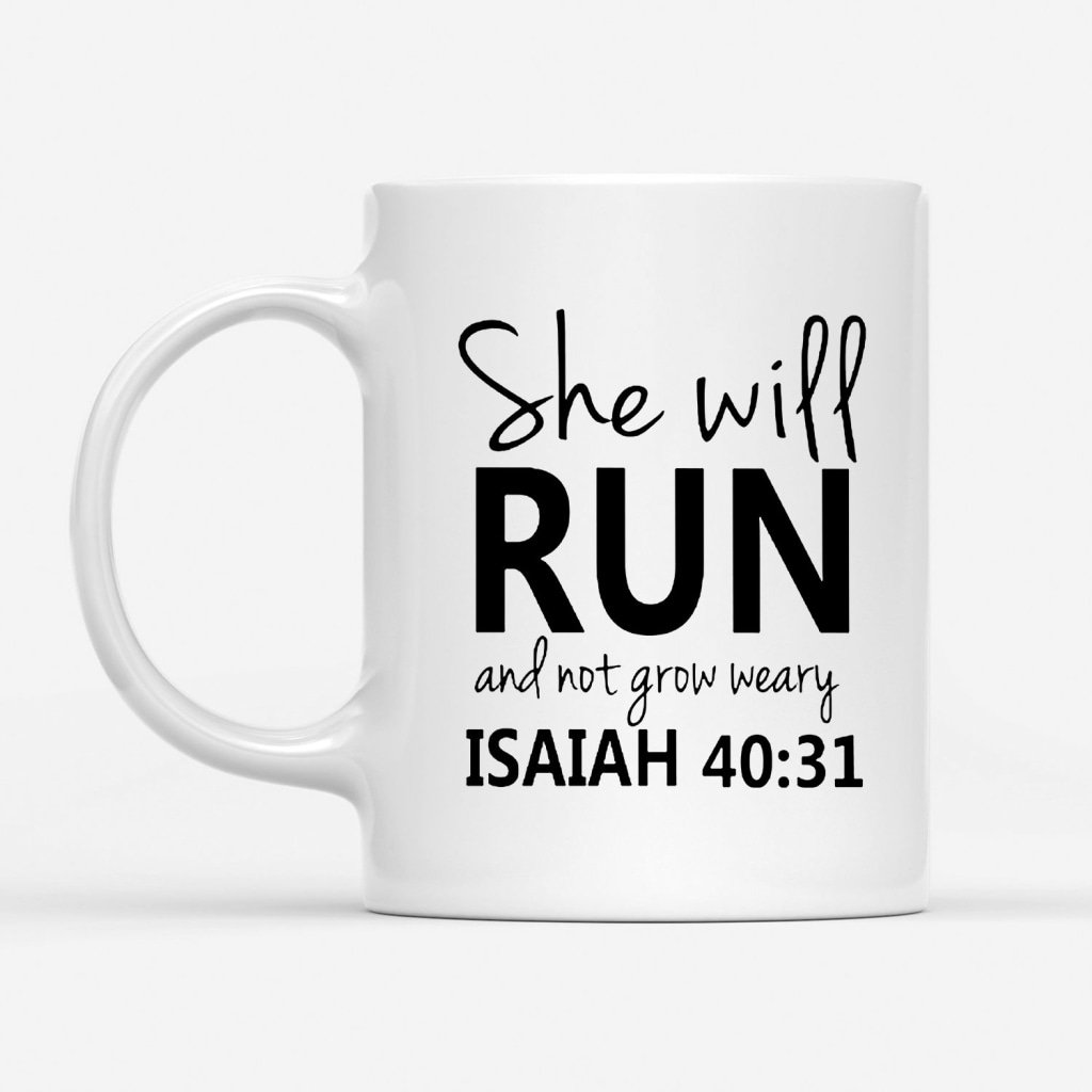 Isaiah-4031-She-Will-Run-And-Not-Grow-Weary-Coffee-Mug-1 Isaiah 4031 She Will Run And Not Grow Weary Coffee Mug 1