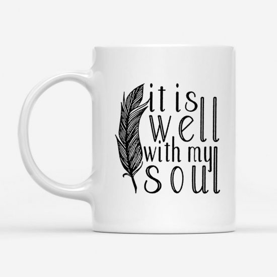 It Is Well With My Soul Coffee Mug 1