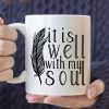 It Is Well With My Soul Coffee Mug