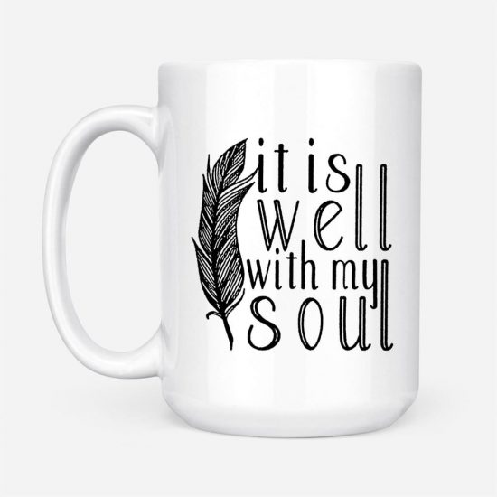 It Is Well With My Soul Coffee Mug 2