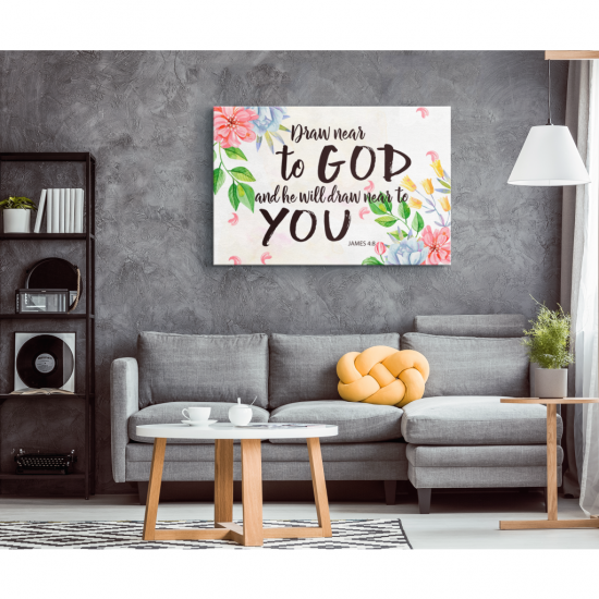 James 48 Draw Near To God And He Will Draw Near To You Canvas Wall Art 1 2