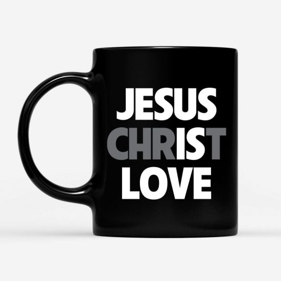 Jesus Christ Love Coffee Mug 1