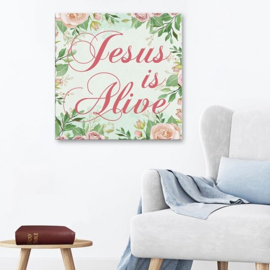 Jesus Is Alive Canvas Wall Art