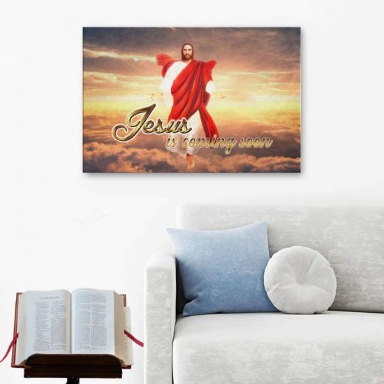 Jesus Is Coming Soon Christian Wall Art Canvas Print - Jesus Wall Art