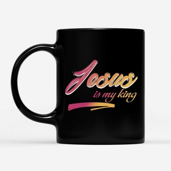 Jesus Is My King Coffee Mug 1