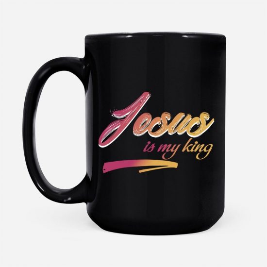 Jesus Is My King Coffee Mug 2