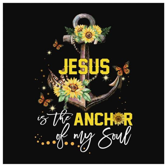 Jesus Is The Anchor Of My Soul Sunflower Christian Wall Art Canvas 2