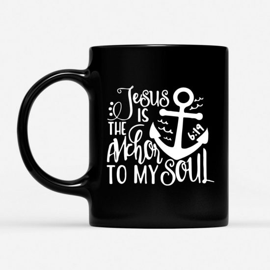 Jesus Is The Anchor To My Soul Coffee Mug 1