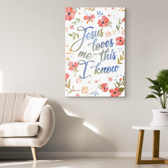Jesus Loves Me This I Know Canvas Wall Art 1 2