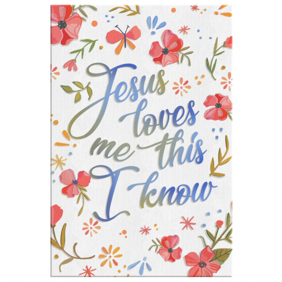 Jesus Loves Me This I Know Canvas Wall Art 2 2