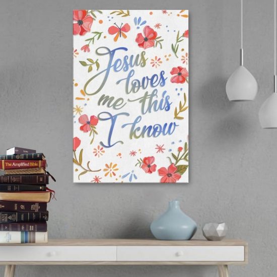 Jesus Loves Me This I Know Canvas Wall Art