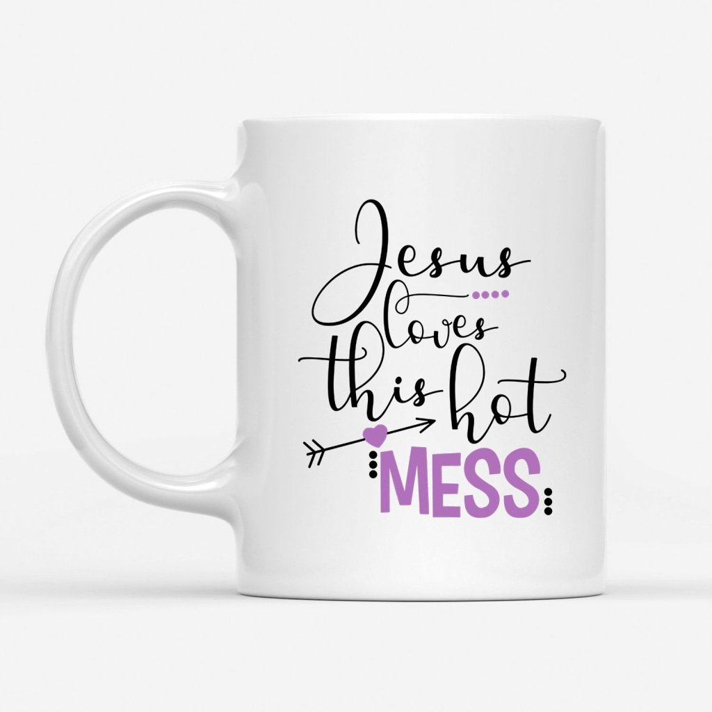 Jesus-Loves-This-Hot-Mess-Coffee-Mug-1 Jesus Loves This Hot Mess Coffee Mug 1