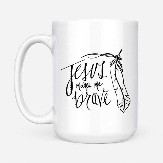 Jesus Makes Me Brave Coffee Mug 2