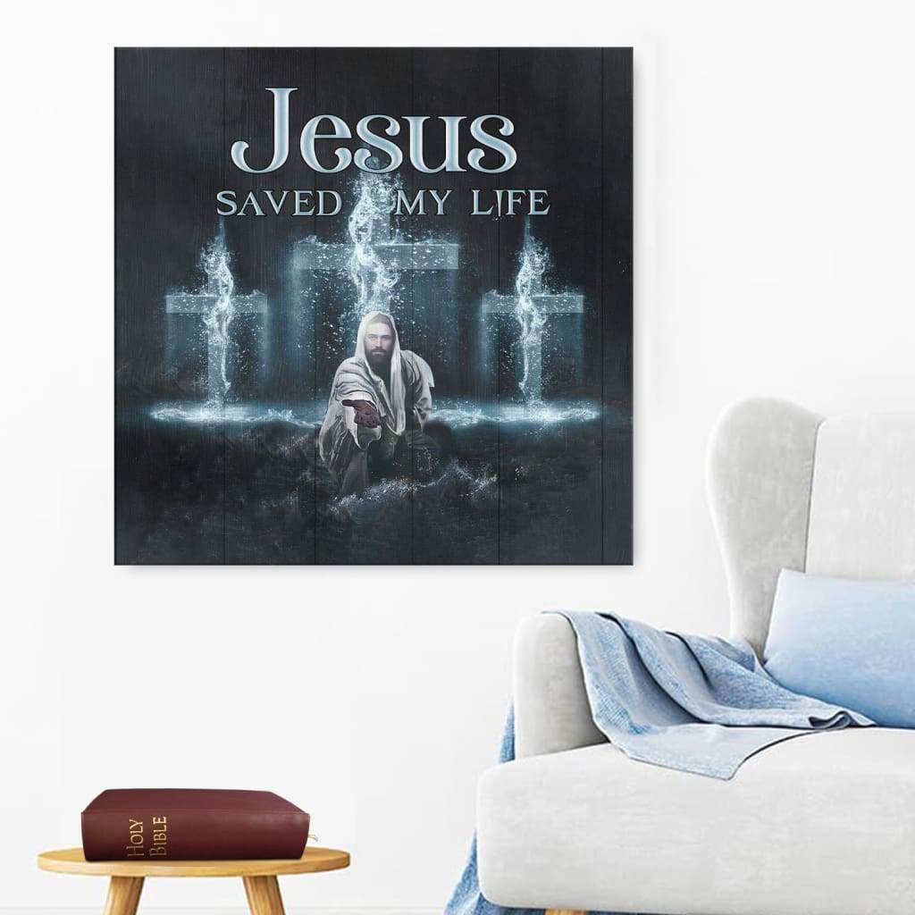Jesus Saved My Life Canvas Wall Art