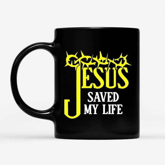 Jesus Saved My Life Coffee Mug 1 5