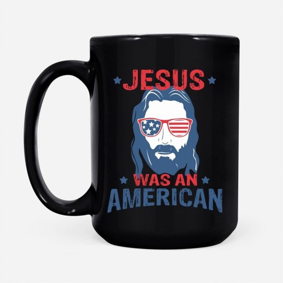 Jesus Was An American Coffee Mug 2