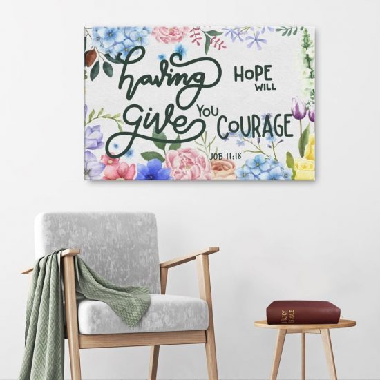 Job 11:18 Having Hope Will Give You Courage Canvas Wall Art