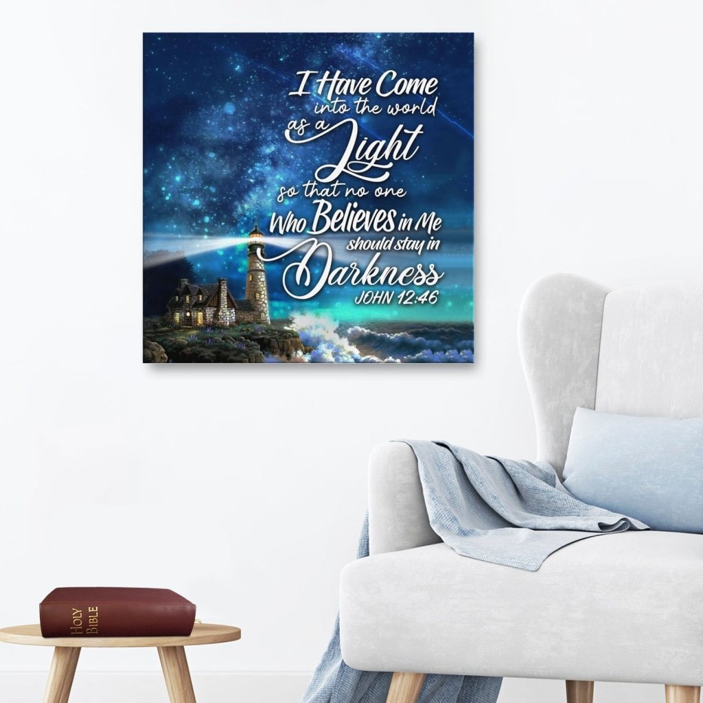 John 12:46 I Have Come Into The World As A Light Canvas Wall Art