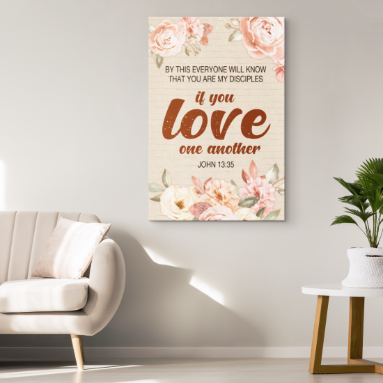 John 1335 By This Everyone Will Know That You Are My Disciples Canvas Wall Art 1 2