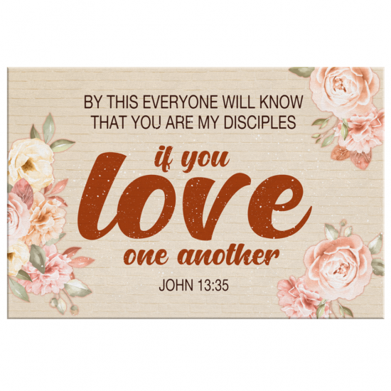 John 1335 By This Everyone Will Know That You Are My Disciples Canvas Wall Art 2 1