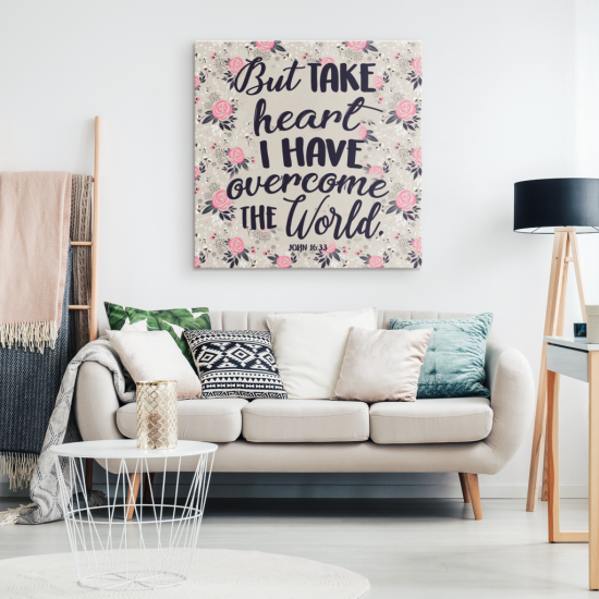 John 1633 But Take Heart I Have Overcome The World Canvas Wall Art 1