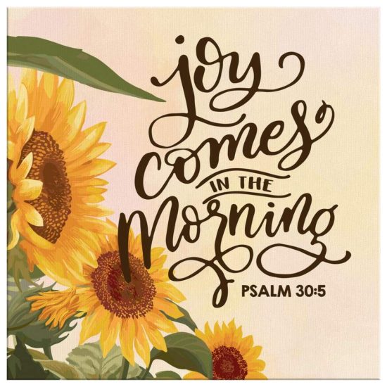 Joy Comes In The Morning Psalm 305 Scripture Wall Art Canvas 2