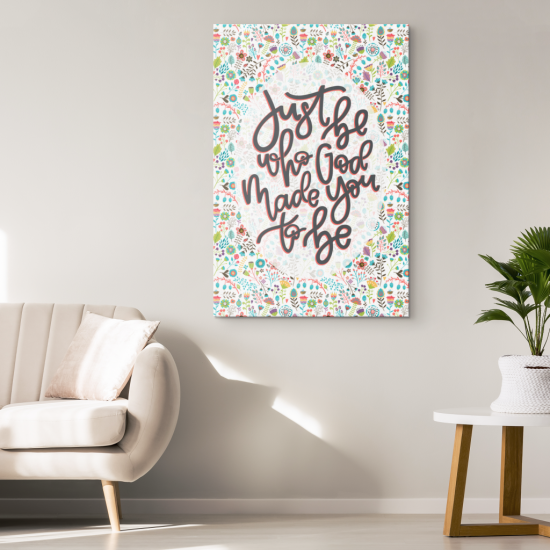 Just Be Who God Made You To Be Canvas Wall Art 1 2