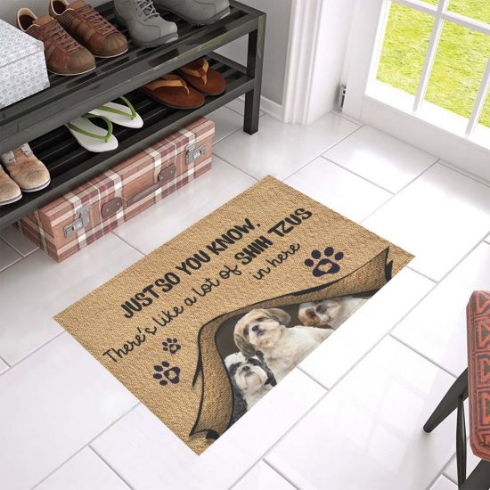 Just So You Know Shih Tzu Dog Lover Doormat Welcome Mat