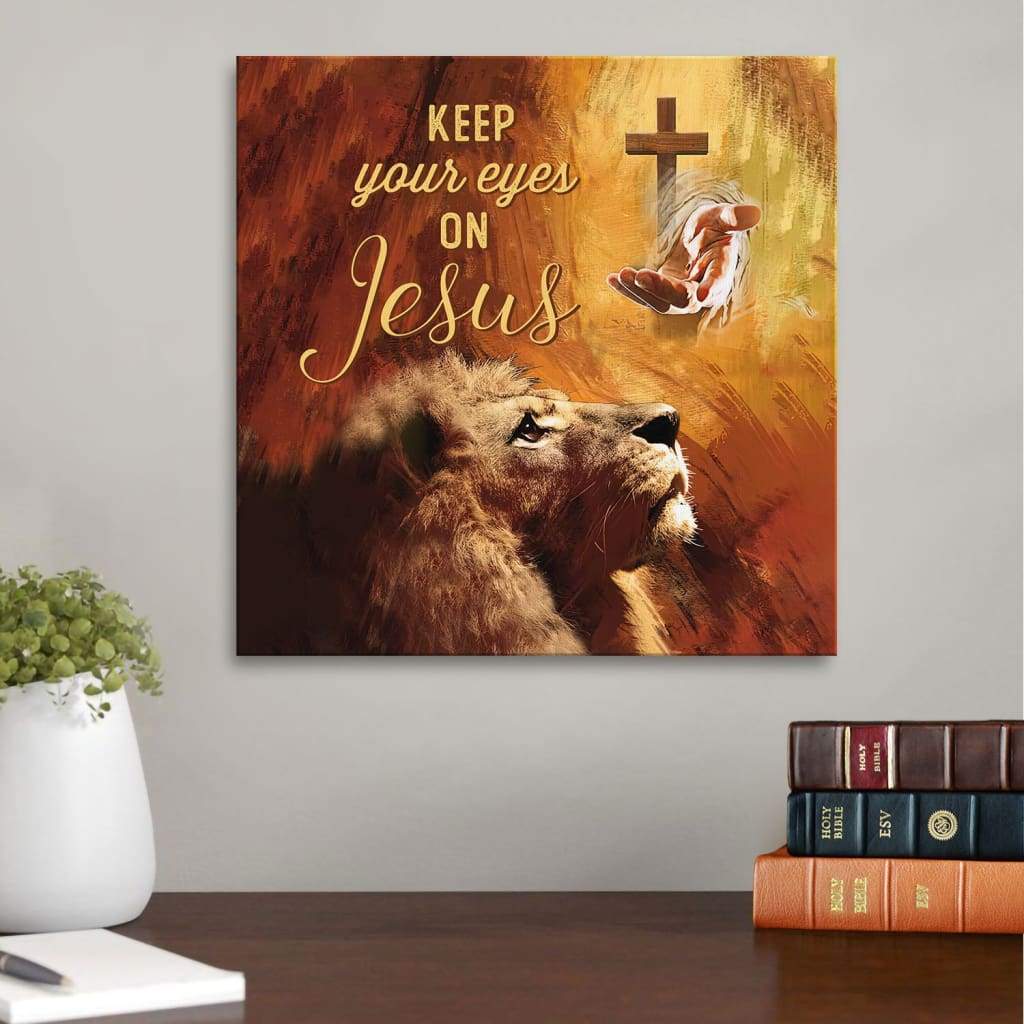 Keep Your Eyes On Jesus Canvas Wall Art