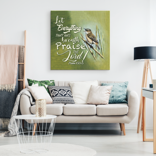 Let Everything That Has Breath Praise The Lord Psalm 1506 Canvas Wall Art 1