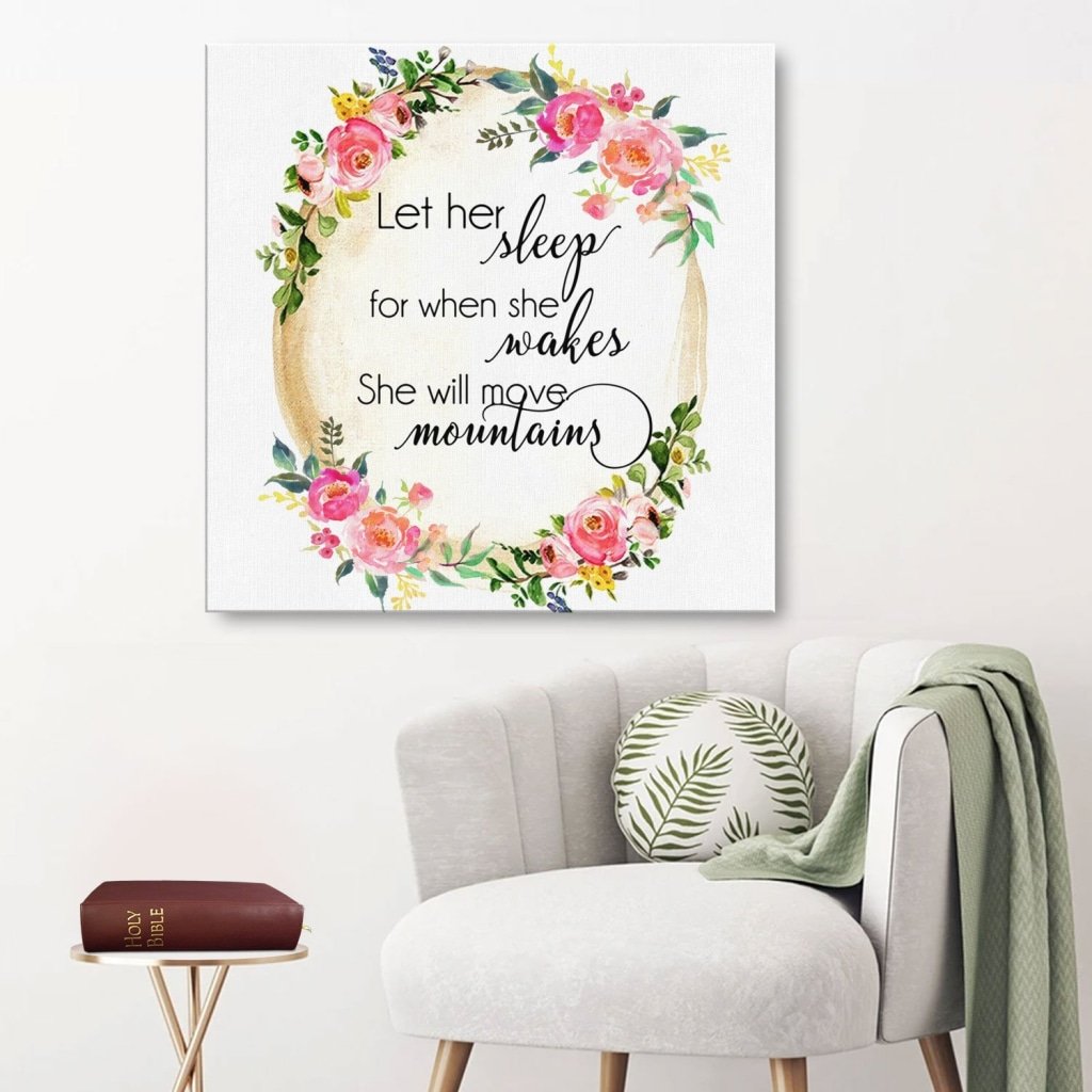 Let Her Sleep For When She Wakes She Will Move Mountains Canvas Wall Art