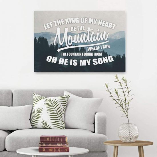 Let The King Of My Heart Christian Song Lyrics Wall Art Canvas Print