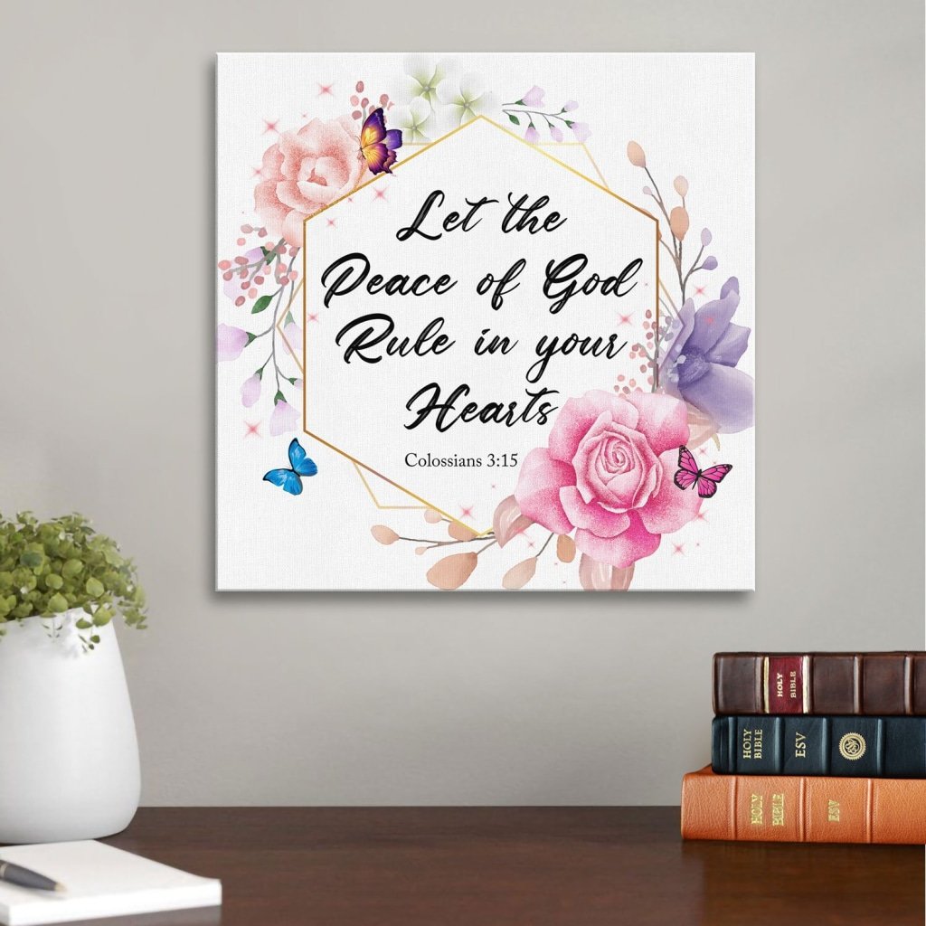 Let The Peace Of God Rule In Your Hearts Colossians 3:15 Kjv Canvas Wall Art