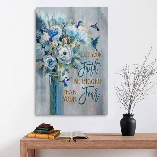 Let Your Faith Be Bigger Than Your Fear Canvas Print - Christian Wall Art