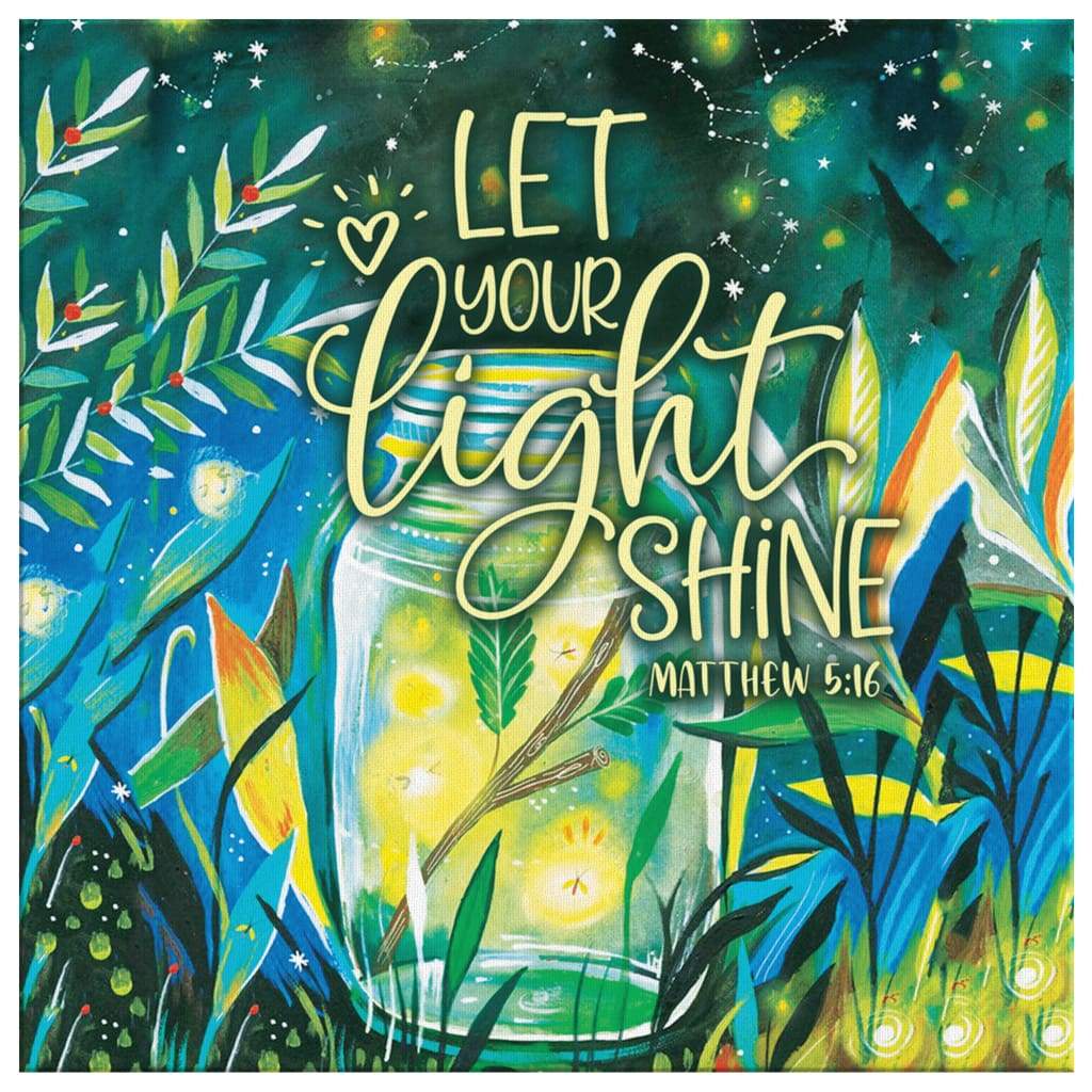 Let Your Light Shine Matthew 516 Bible Verse Wall Art Canvas Teehall