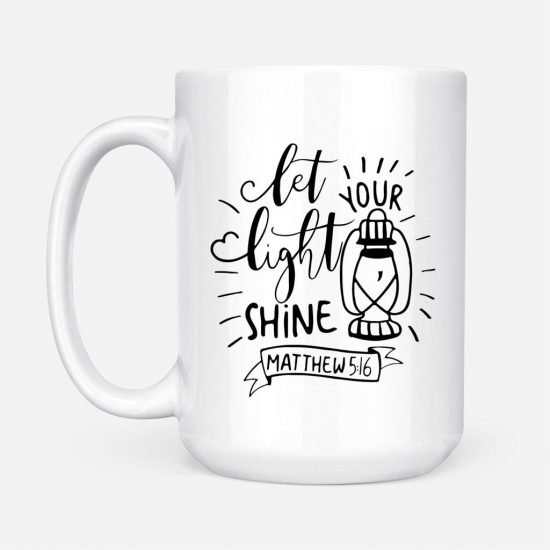 Let Your Light Shine Matthew 516 Coffee Mug 2