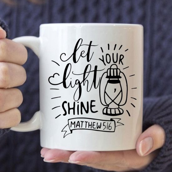Let Your Light Shine Matthew 5:16 Coffee Mug