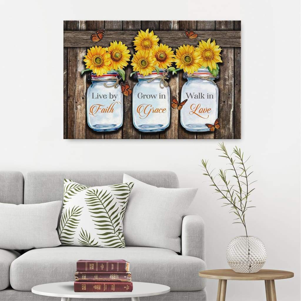 Live By Faith Grow In Grace Walk In Love Canvas Wall Art