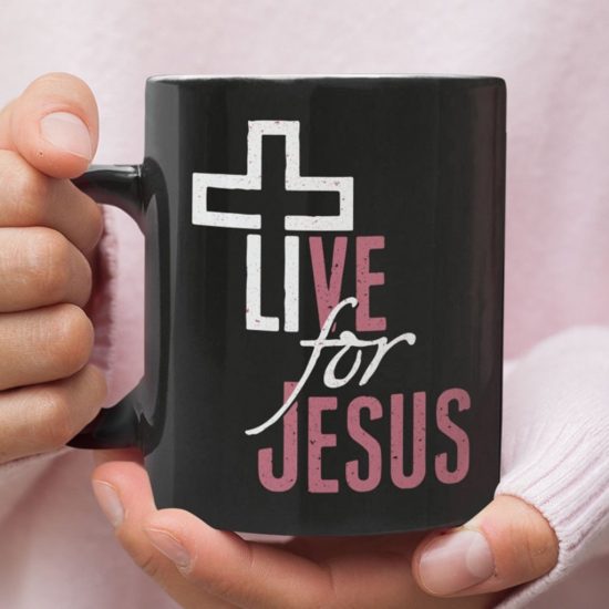 Live For Jesus Coffee Mug