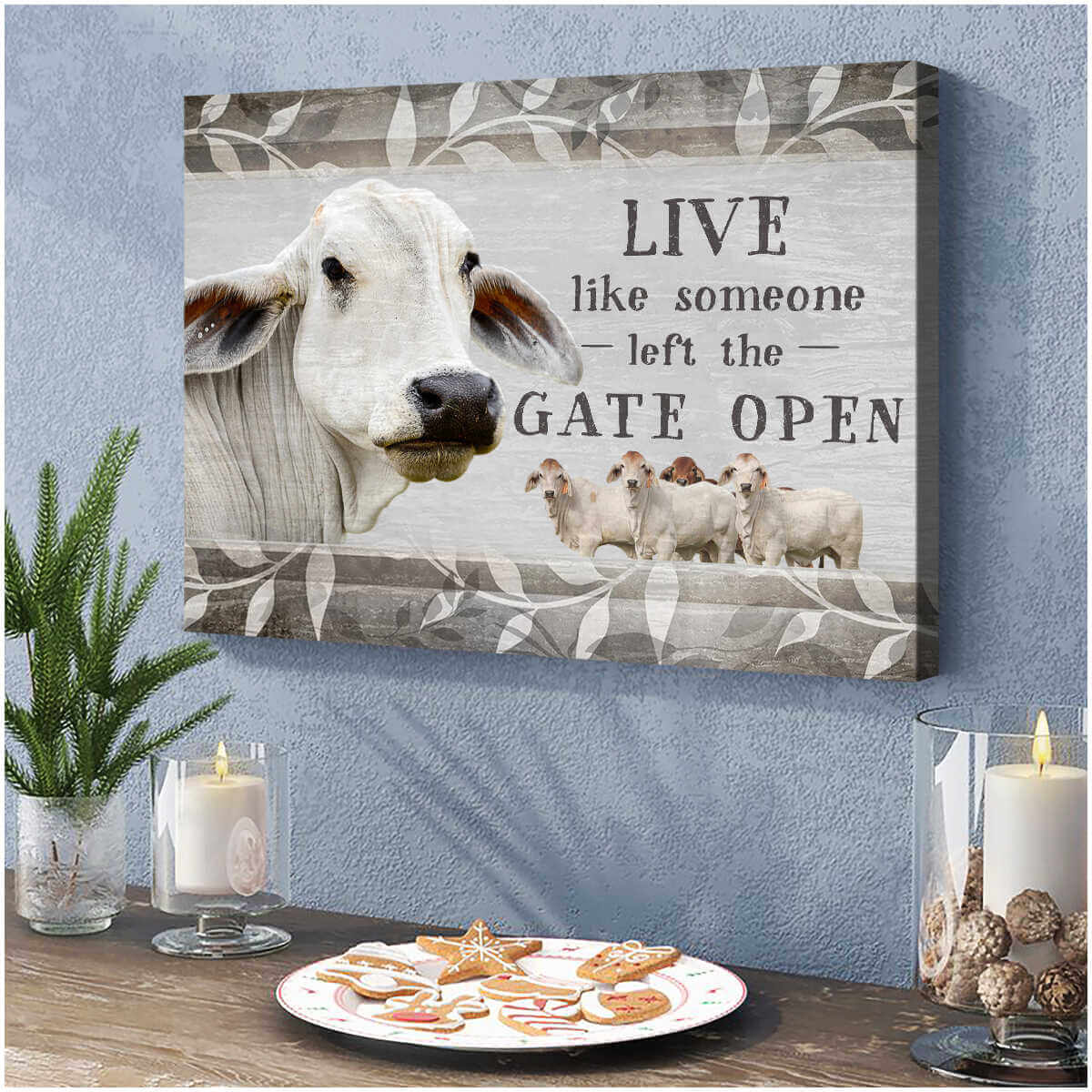 Live Like Someone Left The Gate Open Brahman Cattle Canvas - Teehall