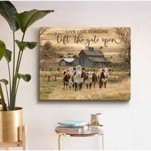 Live Like Someone Left The Gate Open Hereford Cows Canvas Prints Wall Art Decor 2
